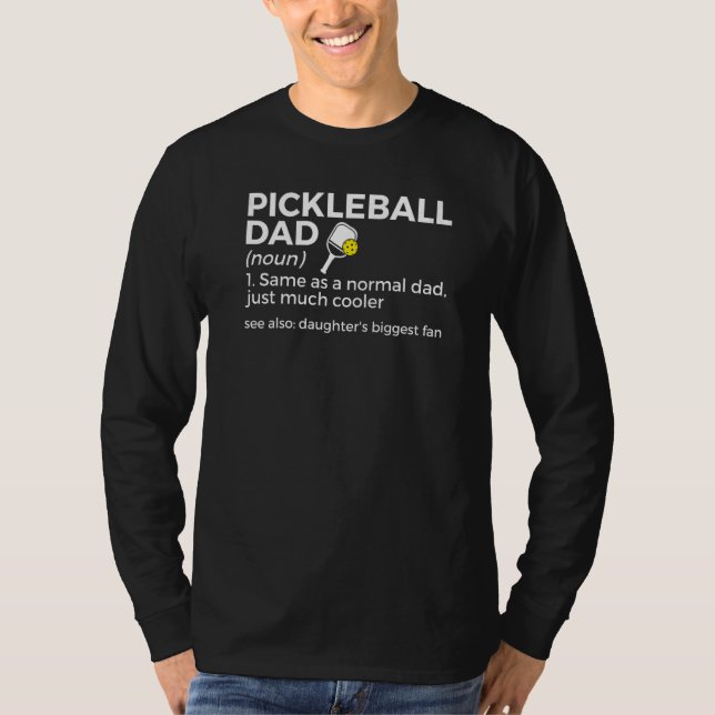 Pickleball Dad Definition Daughter's Biggest Fan T-Shirt (Vorderseite)