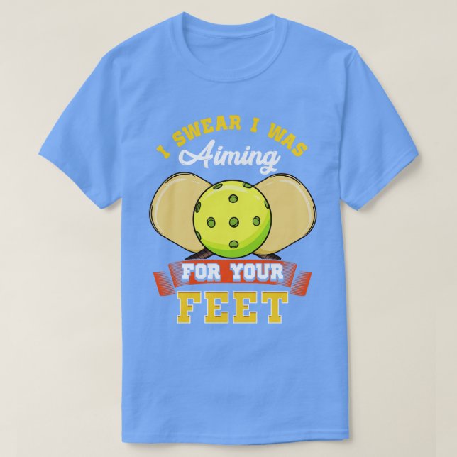 Pickleball, den ich schwöre, wollte ich um deine F T-Shirt (Design vorne)