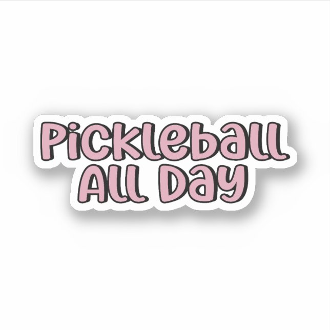 Pickleball Der ganze Tag rosa Pickleball Aufkleber (Vorderseite)