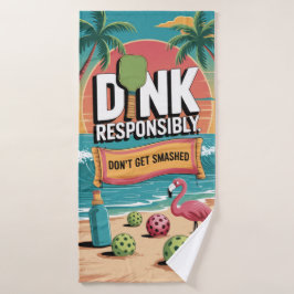 Pickleball Dink verantwortungsbewusst nicht zersch Badehandtuch
