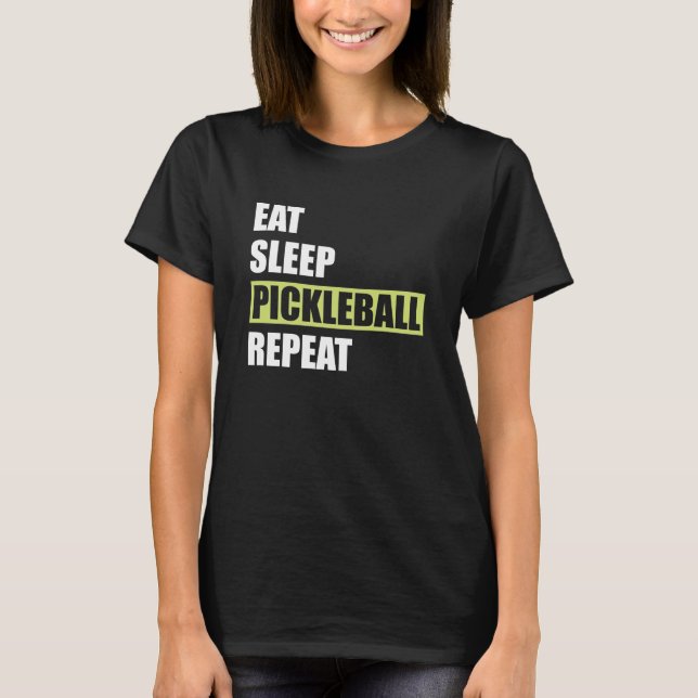 Pickleball - Eat Sleep Pickleball Repeat T-Shirt (Vorderseite)