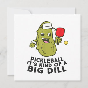 Pickleball Es ist eine Art großer Dill Pickles Pun Einladung
