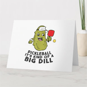 Pickleball Es ist eine Art großer Dill Pickles Pun Karte