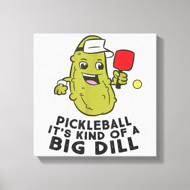 Pickleball Es ist eine Art großer Dill Pickles Pun Leinwanddruck (Vorderseite)