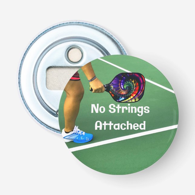 Pickleball Funny No Strings angefügt Flaschenöffner (Vorderseite)
