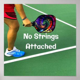 Pickleball Funny No Strings angefügt Poster