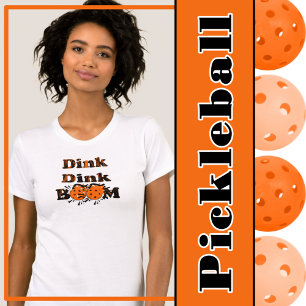 Pickleball Gear Dink Dink Boom Grunge Orange Bombe T-Shirt