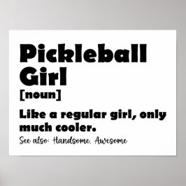 Pickleball Girl Definition Funny Pickle Ball Girls Poster