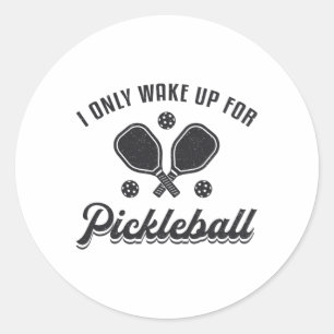 Pickleball I Weckte nur für Pickleball Dink auf Runder Aufkleber