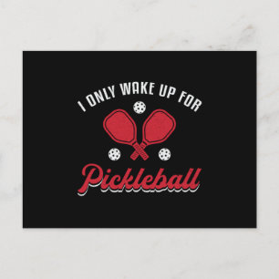 Pickleball Ich Weckte nur für Pickleball Player Postkarte