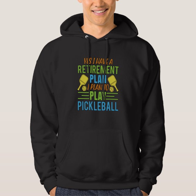 Pickleball Is My Retirement Plan Retirement Pickle Hoodie (Vorderseite)