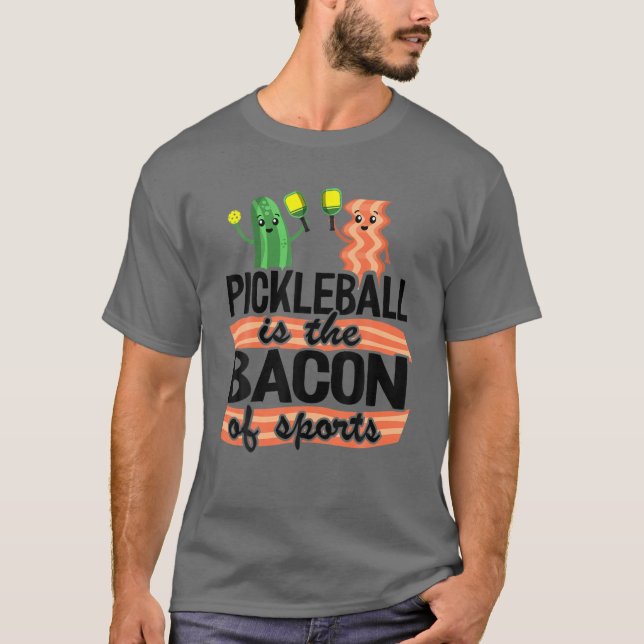 Pickleball ist das Bacon des sportlichen Pickle Ba T-Shirt (Vorderseite)