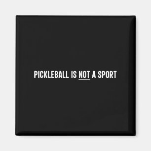 Pickleball ist kein Sport-Funny-Tennisspieler Magnet