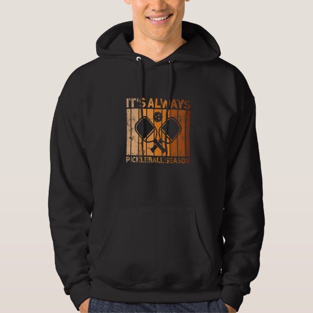 Pickleball It's always Pickleball Season Hoodie (Vorderseite)
