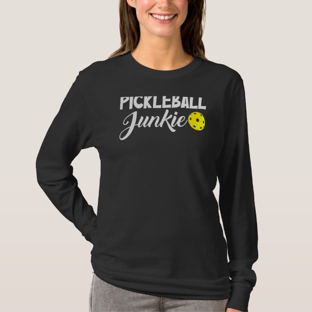 Pickleball Junkie Pickleball Sprichwort Ball Sport T-Shirt (Vorderseite)