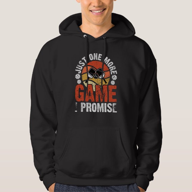 Pickleball Just One More Game I Promise Hoodie (Vorderseite)