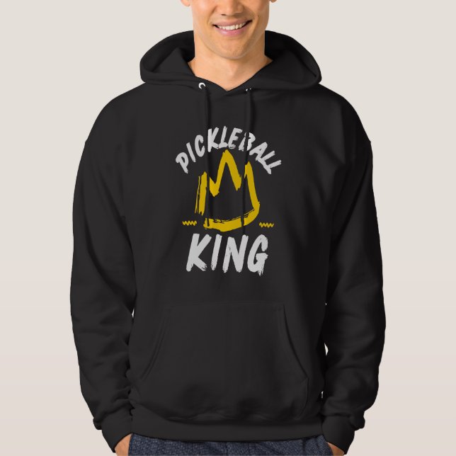 Pickleball King Legend Quote Dink Shot Paddle Play Hoodie (Vorderseite)