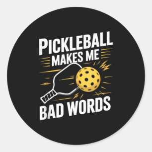 Pickleball lässt mich schlimme Wörter sagen lustig Runder Aufkleber