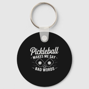 Pickleball lässt mich schlimme Wörter sagen lustig Schlüsselanhänger
