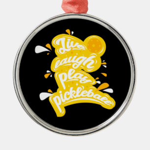 Pickleball - Lebe Lache Spiele Pickleball Ornament Aus Metall