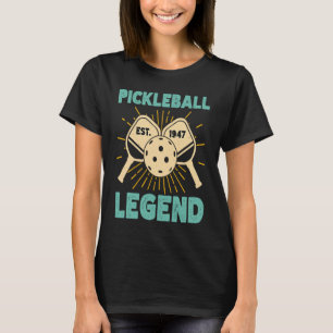 Pickleball Legend Est 1947 Vintag Retro Legendar T-Shirt
