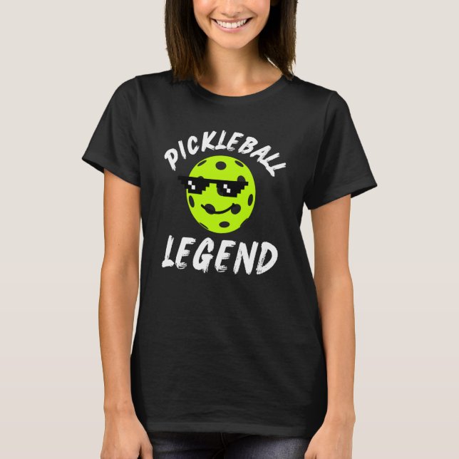 Pickleball Legend Quote Dink Shot Paddle Player Jo T-Shirt (Vorderseite)