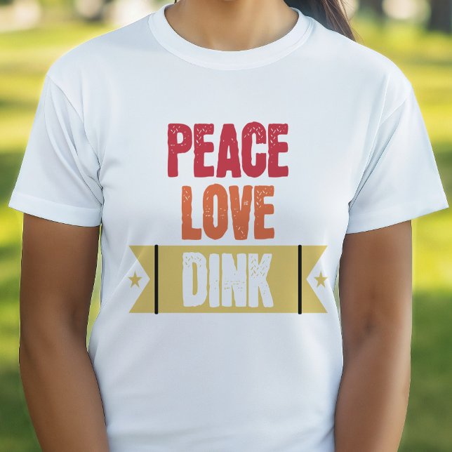 Pickleball liebt die Liebe des Friedens T-Shirt (Pickleball Lovers Peace Love Dink T-Shirt)