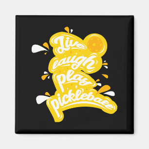 Pickleball - Live Laugh Play Pickleball Magnet