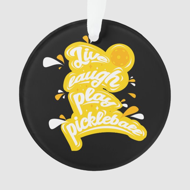 Pickleball - Live Laugh Play Pickleball Ornament (Vorderseite)