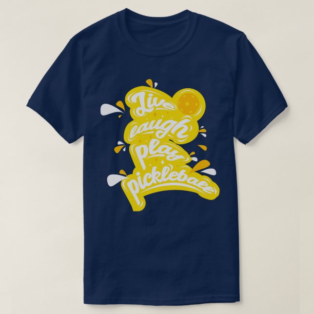Pickleball Live Laugh Play Pickleball T-Shirt (Design vorne)