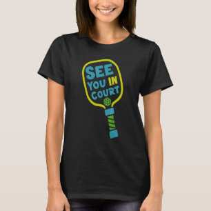 Pickleball macht dich vor Gericht T-Shirt