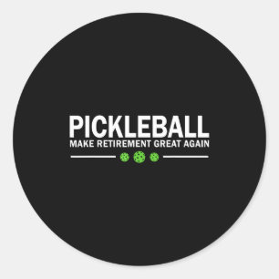 Pickleball macht Ruhestand wieder großartig pickle Runder Aufkleber