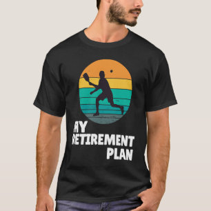Pickleball mein Rentplan Dink Legend Paddel T-Shirt