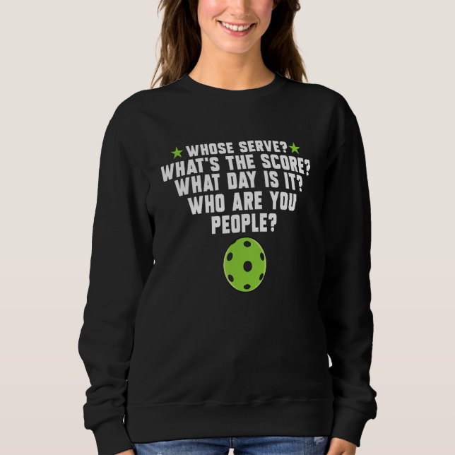Pickleball Men Cool Pickleball Fragen Sweatshirt (Vorderseite)