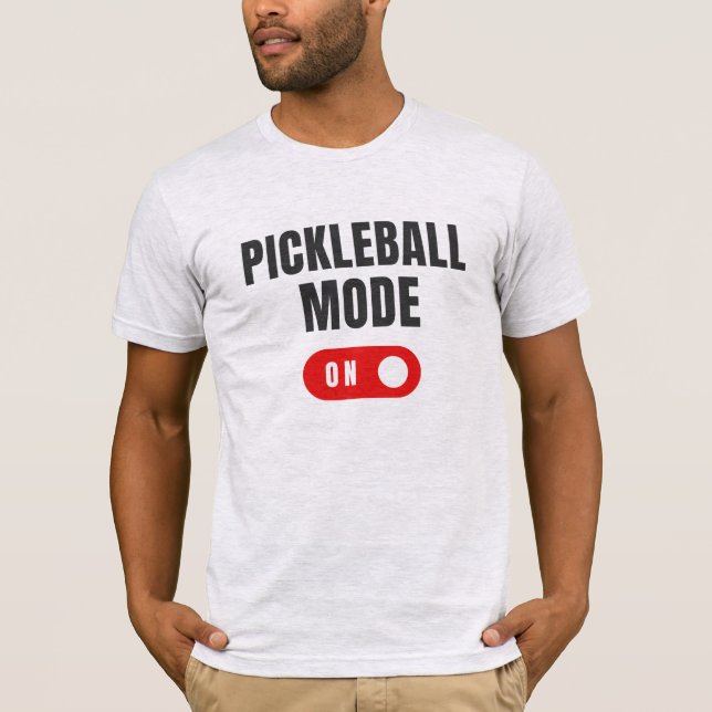 Pickleball Mode On" Pickleball-Shirt für Männer T-Shirt (Vorderseite)