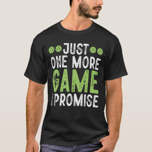 Pickleball nur ein weiteres Spiel I Versprechen 8 T-Shirt