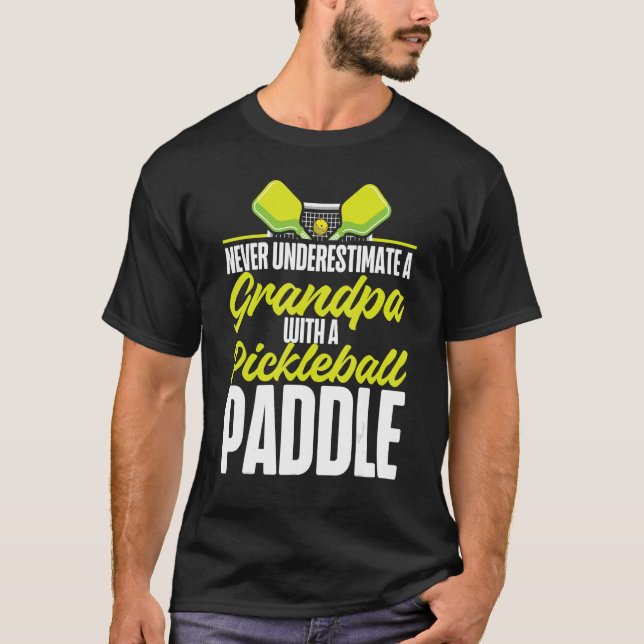 Pickleball Opa Unterschätzt niemals einen Großvate T-Shirt (Vorderseite)