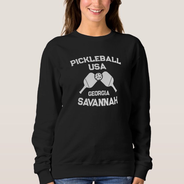 Pickleball Paddle & Ball Savannah Georgia Custom Sweatshirt (Vorderseite)