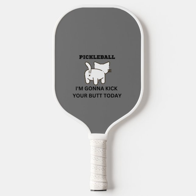 Pickleball Paddle, ich werde deinen Hintern schlag Schläger (Vorderseite)