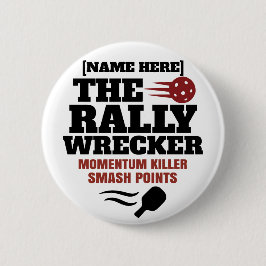 Pickleball Personalisierter Name The Rally Wrecker Button