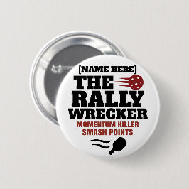Pickleball Personalisierter Name The Rally Wrecker Button