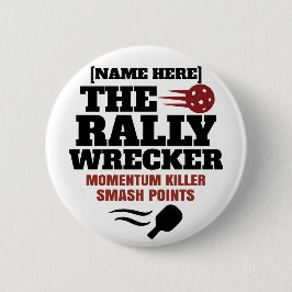 Pickleball Personalized Name The Rally Wrecker  Button