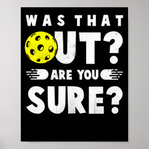 Pickleball Phrase Sprichwort war das draußen Poster