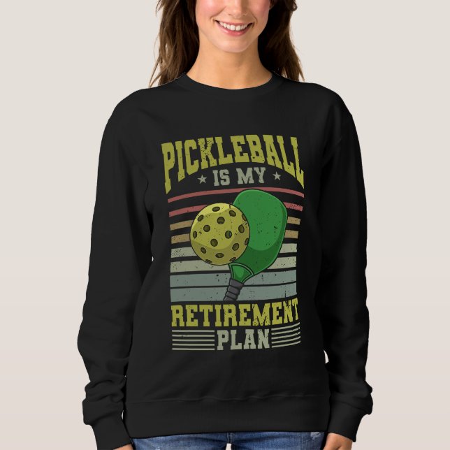 Pickleball - Pickleball Retirement Sweatshirt (Vorderseite)