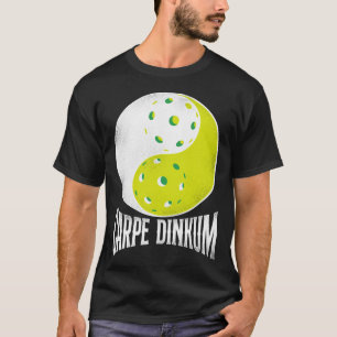 Pickleball Player Carpe Dinkum Pun Yin und Yang T-Shirt