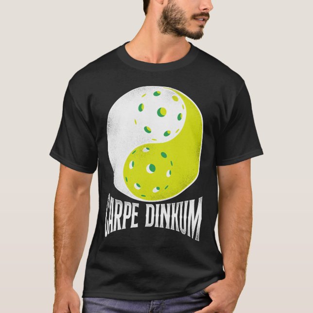 Pickleball Player Carpe Dinkum Pun Yin und Yang T-Shirt (Vorderseite)