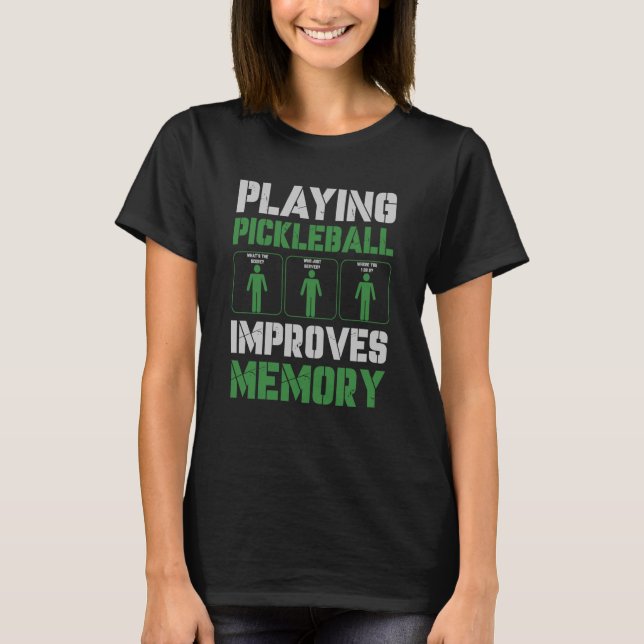 Pickleball Player Pickleball verbessert Memo T-Shirt (Vorderseite)
