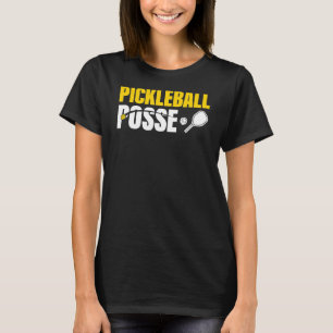 Pickleball Posse Pickleball Zitat T-Shirt
