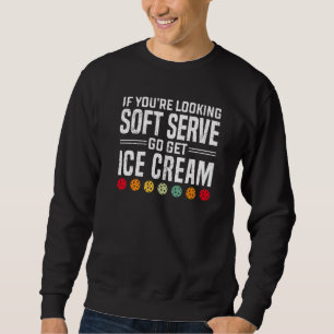 Pickleball Pun für Pickleball Spieler Turnier Sp. Sweatshirt