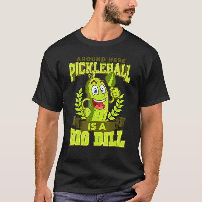 Pickleball Pun Paddles Nets Big Dill T-Shirt (Vorderseite)